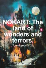 NOKART: The land of wonders and terrors.