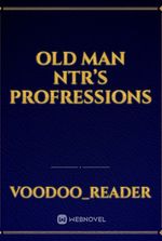 old man ntr’s profressions