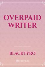 Overpaid writer