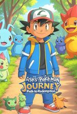 Pokemon: Ash's Journey, Path to Redemption