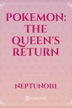 Pokemon: The Queen's Return