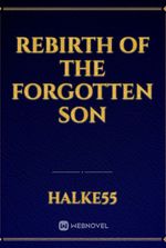 Rebirth of the Forgotten Son