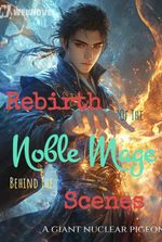 Rebirth Of The Noble Mage Behind The Scenes