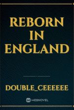 Reborn In England