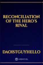 Reconciliation of the Hero's Rival