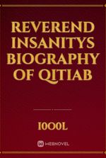 Reverend Insanitys Biography of Qitiab