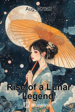 Rise of a Lunar Legend