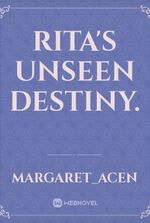 Rita's Unseen Destiny.