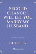 Second chance: I will let you marry my husband.