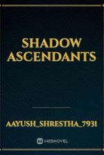 shadow Ascendants