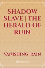 Shadow Slave | The Herald of Ruin