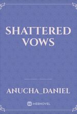 Shattered vows