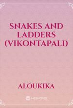 SNAKES AND LADDERS (VIKONTAPALI)
