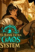 SSS-Rank Extra: I Got a Chaos System