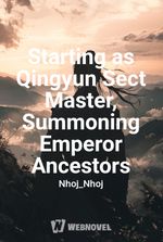 Starting as Qingyun Sect Master, Summoning Emperor Ancestors