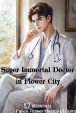 Super Immortal Doctor in Flower City
