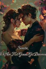 Sweetie, We Are Not Gonna Get Divorced