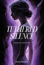 Tethered Silence