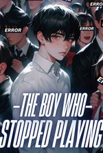 The Boy Who Stopped Playing