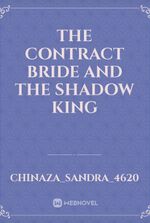 The Contract Bride and The Shadow King