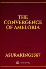 The Convergence of Ameloria