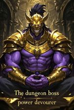 The Dungeon Boss:Power Devourer