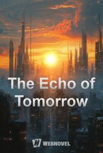 The Echo of Tomorrow