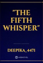"The Fifth Whisper"