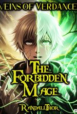 The Forbidden Mage: Veins of Verdance