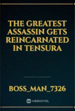 The Greatest Assassin Gets Reincarnated in Tensura