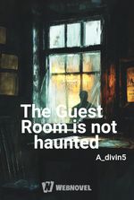 The Guest Room is not haunted