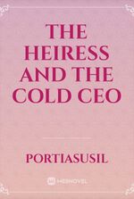 The Heiress and The Cold CEO