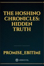 The Hoshino Chronicles: Hidden Truth