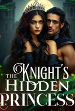 THE Knight’s Hidden Princess