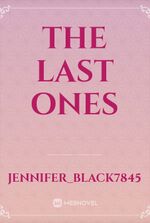 the last ones