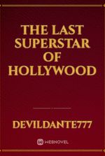 The Last Superstar of Hollywood