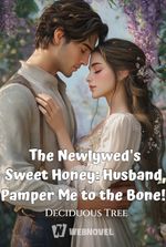 The Newlywed's Sweet Honey: Husband, Pamper Me to the Bone!
