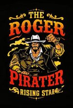 The Roger Pirates' Rising Star