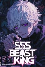 The SSS Beast King: Rebirth of the Legendary Predator