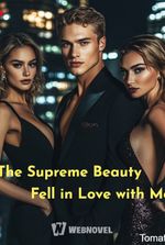 The Supreme Beauty Fell in Love with Me
