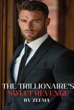 The Trillionaire's sweet revenge