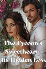 The Tycoon's Sweetheart: His Hidden Love