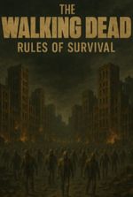 The Walking Dead : Rules of Survival