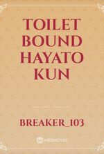 TOILET BOUND HAYATO KUN