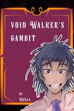 Transmigration: Void Walker's Gambit.
