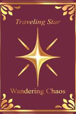 Traveling Star, Wandering Chaos