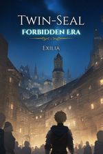 Twin-Seal: Forbidden Era