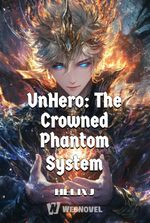 UnHero: The Crowned Phantom System