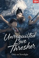 Unrequited Love Thresher