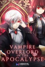 Vampire Overlord System in the Apocalypse